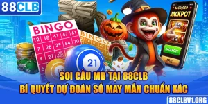 Soi Cầu MB Tại 88CLB - Bí Quyết Dự Đoán Số May Mắn Chuẩn Xác