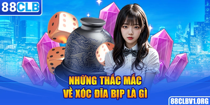 Những Thắc Mắc Về Xóc Đĩa Bịp Là Gì